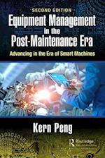 Equipment Management in the Post-Maintenance Era