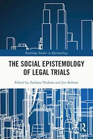 The Social Epistemology of Legal Trials