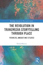 Revolution in Transmedia Storytelling through Place