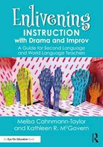 Enlivening Instruction with Drama and Improv