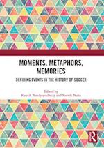 Moments, Metaphors, Memories