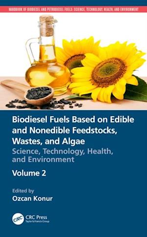 Biodiesel Fuels Based on Edible and Nonedible Feedstocks, Wastes, and Algae