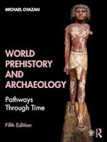 World Prehistory and Archaeology