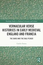 Vernacular Verse Histories in Early Medieval England and Francia