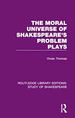 Moral Universe of Shakespeare's Problem Plays