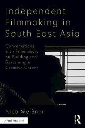 Independent Filmmaking in South East Asia