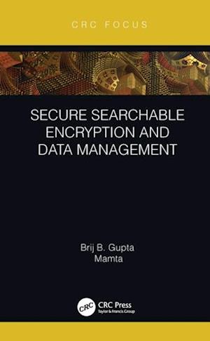 Secure Searchable Encryption and Data Management