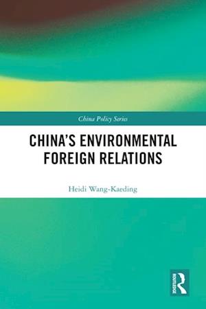 China''s Environmental Foreign Relations