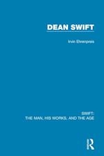 Swift: The Man, his Works, and the Age