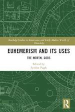 Euhemerism and Its Uses