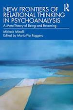 New Frontiers of Relational Thinking in Psychoanalysis