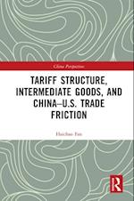 Tariff Structure, Intermediate Goods, and China-U.S. Trade Friction