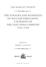 The Voyages and Manifesto of William Fergusson, A Surgeon of the East India Company 1731–1739