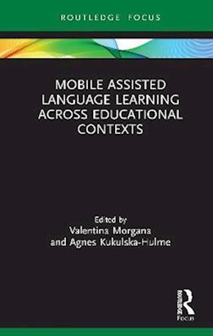 Mobile Assisted Language Learning Across Educational Contexts