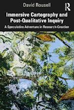 Immersive Cartography and Post-Qualitative Inquiry