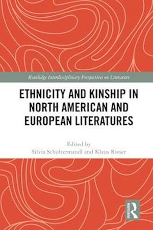 Ethnicity and Kinship in North American and European Literatures