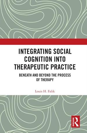 Integrating Social Cognition into Therapeutic Practice