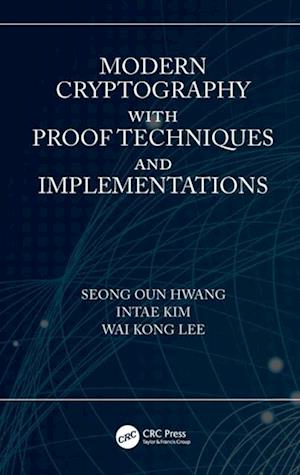 Modern Cryptography with Proof Techniques and Implementations