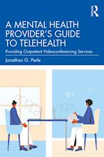 Mental Health Provider's Guide to Telehealth