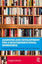 Learning and Development for a Multigenerational Workforce