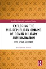 Exploring the Mid-Republican Origins of Roman Military Administration