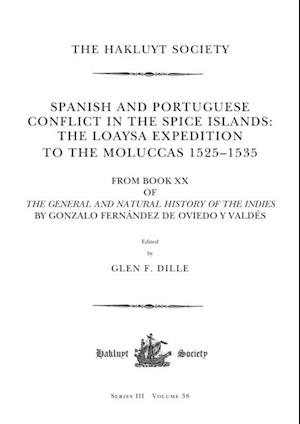 Spanish and Portuguese Conflict in the Spice Islands: The Loaysa Expedition to the Moluccas 1525-1535