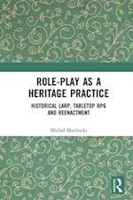 Role-play as a Heritage Practice