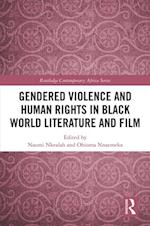 Gendered Violence and Human Rights in Black World Literature and Film