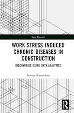 Work Stress Induced Chronic Diseases in Construction