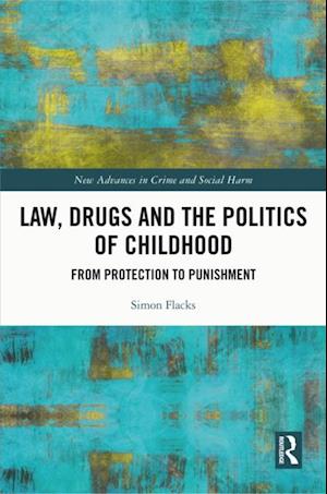 Law, Drugs and the Politics of Childhood