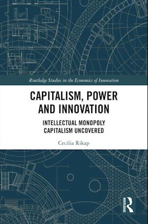 Capitalism, Power and Innovation