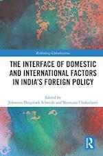 The Interface of Domestic and International Factors in India’s Foreign Policy