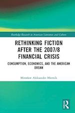 Rethinking Fiction after the 2007/8 Financial Crisis