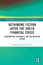 Rethinking Fiction after the 2007/8 Financial Crisis