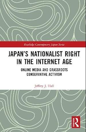 Japan’s Nationalist Right in the Internet Age