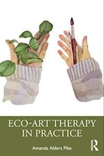 Eco-Art Therapy in Practice