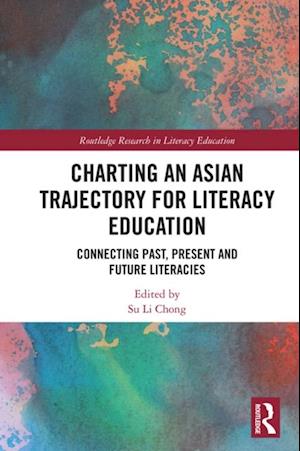 Charting an Asian Trajectory for Literacy Education