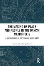 Making of Place and People in the Danish Metropolis