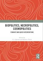 Biopolitics, Necropolitics, Cosmopolitics