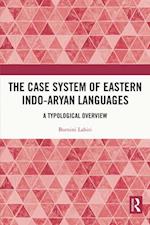 The Case System of Eastern Indo-Aryan Languages