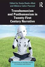 Transhumanism and Posthumanism in Twenty-First Century Narrative