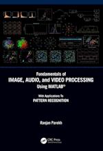 Fundamentals of Image, Audio, and Video Processing Using MATLAB(R)