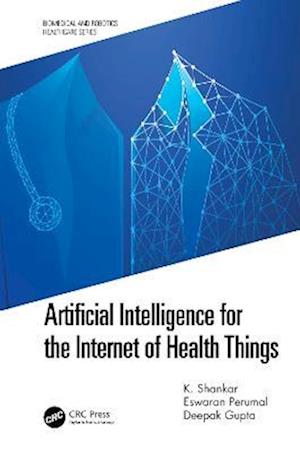 Artificial Intelligence for the Internet of Health Things