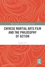 Chinese Martial Arts Film and the Philosophy of Action