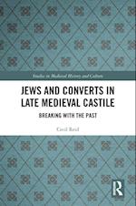 Jews and Converts in Late Medieval Castile