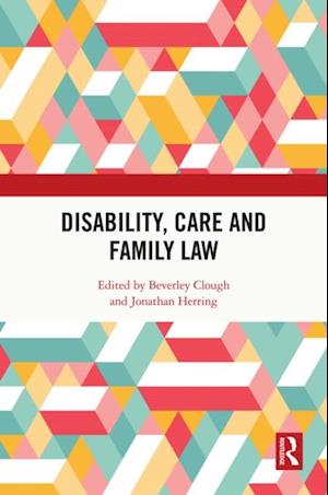 Disability, Care and Family Law