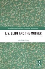 T. S. Eliot and the Mother