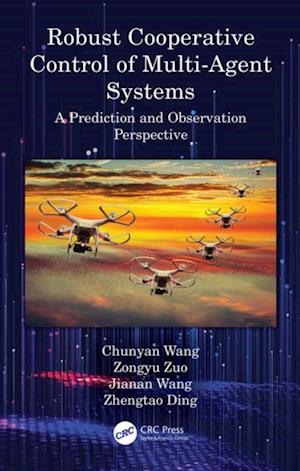 Robust Cooperative Control of Multi-Agent Systems