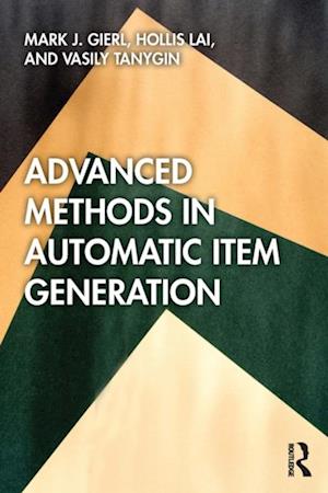 Advanced Methods in Automatic Item Generation