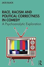 Race, Racism and Political Correctness in Comedy